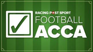 Football accumulator tips and predictions for Monday, May 6