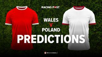 Wales v Poland predictions, betting odds, tips & TV details